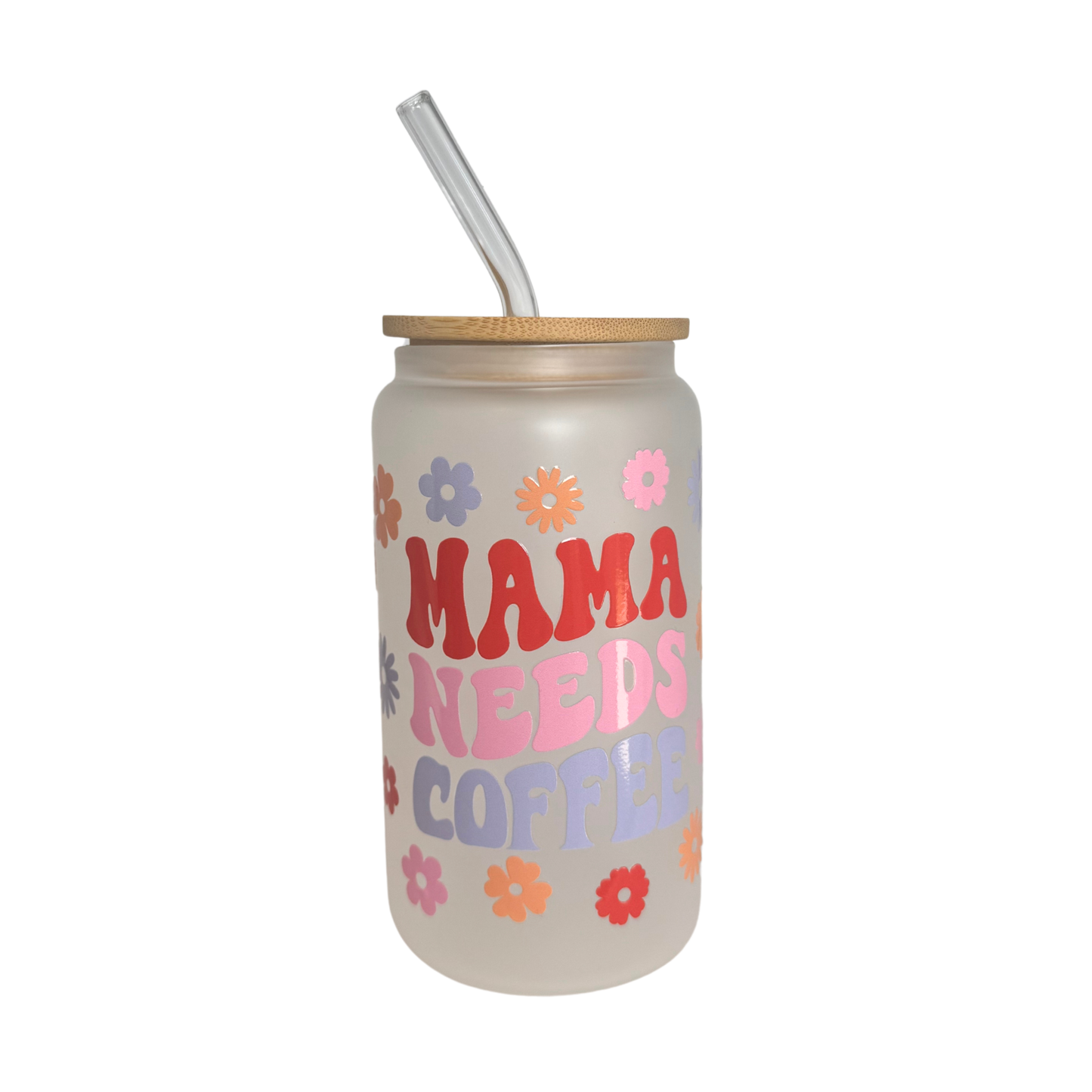 Mama Needs Coffee Colour Frosted Glass 500ml (16oz) Can Cup