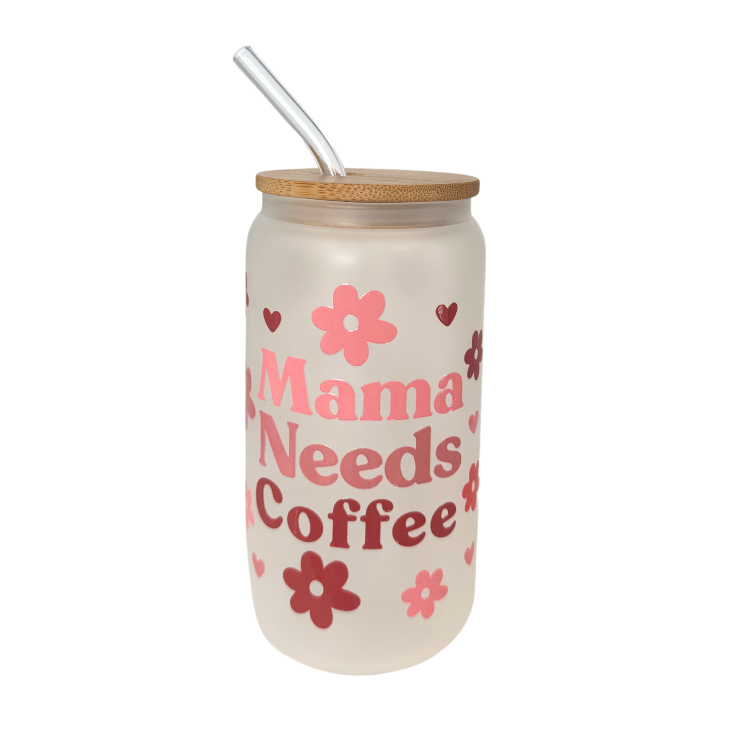 Mama Needs Coffee Frosted 500ml (16oz) Can Cup