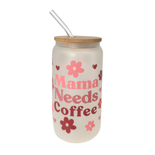 Mama Needs Coffee Frosted 500ml (16oz) Can Cup