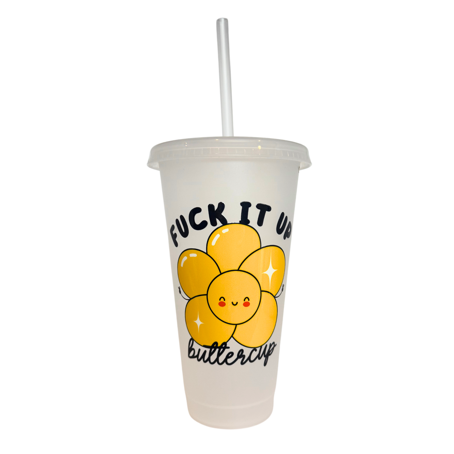 Fuck It Up Buttercup 700ml Plastic Tumbler
