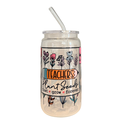 Teachers Plant Seeds 500ml Glass (16oz) Can Cup