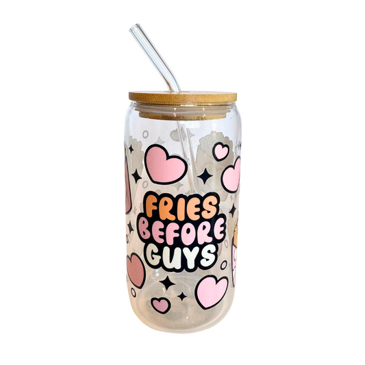 Fries Before Guys 470ml Glass (16oz) Can Cup