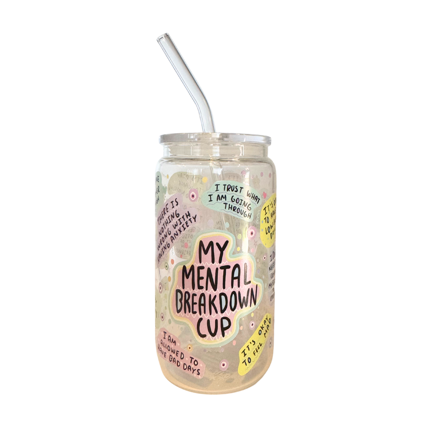 DISHWASHER SAFE- My Mental Breakdown 500ml (16oz) Glass Can Cup