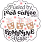 Fueled by Iced Coffee and Feminine Rage Car Air Freshener
