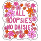 All Oopsies No Daisies Car Air Freshener
