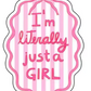 I'm Literally Just A Girl Car Air Freshener